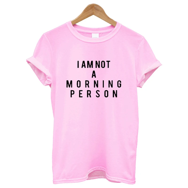 Футболка с надписью I Am Not A Morning Person женская футболка коротким рукавом модные