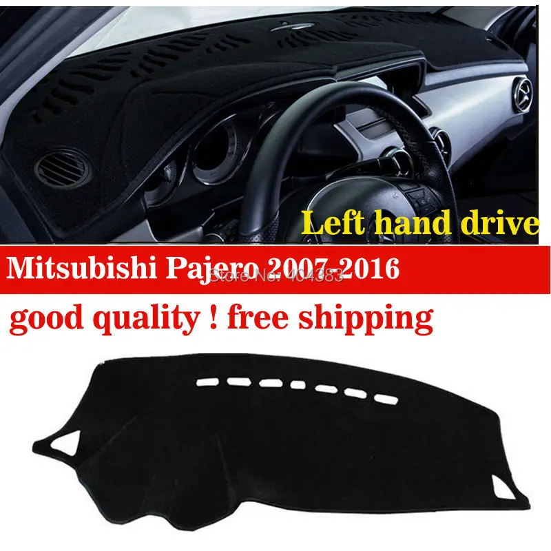 

Car dashboard cover mat For Mitsubishi Pajero 2007-2016 dash cover Left hand drive Instrument platform desk pad car accessories