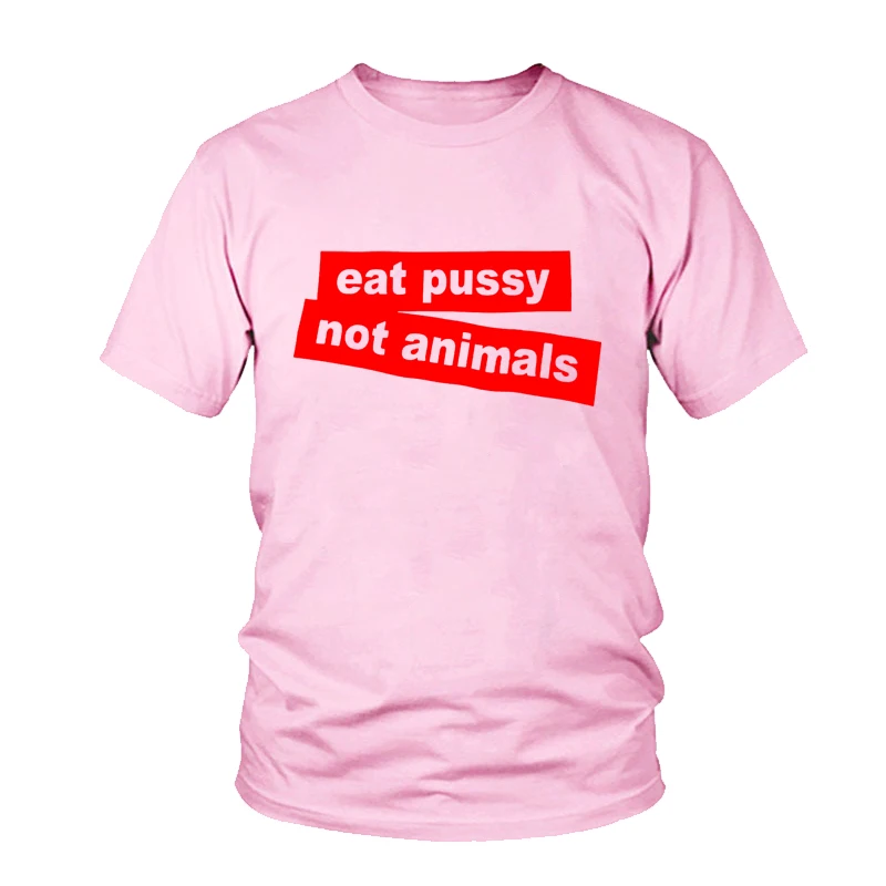 Женские забавные Tumblr рубашка с короткими рукавами для девочек и Eat Pussy Not Animals