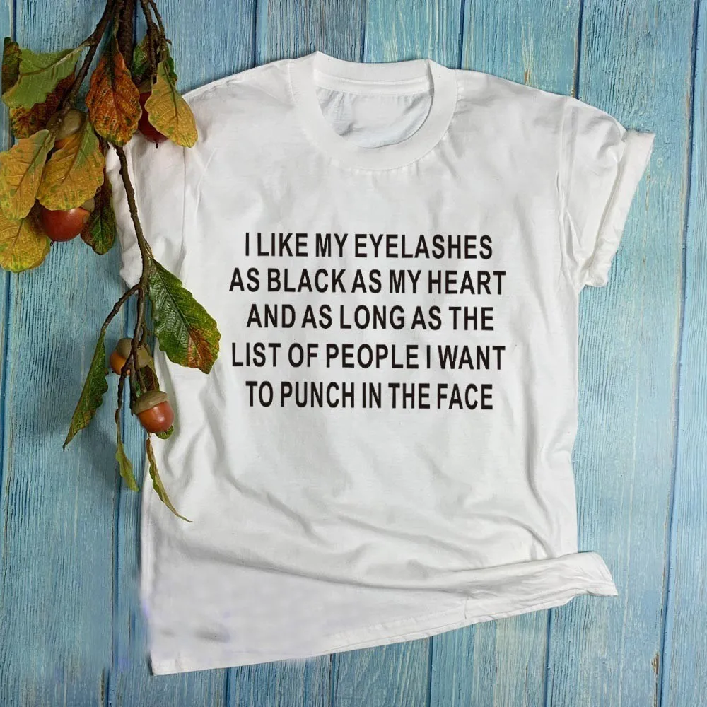 

I like my eyelash as black as my heart t shirt slogan funny women fashion grunge aesthetic tumblr vintage quote tees tops-J719