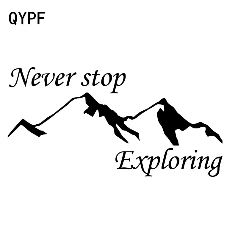 QYPF 18 7 см * 9 6 Никогда Не переставай исследовать тайные на горах виниловые