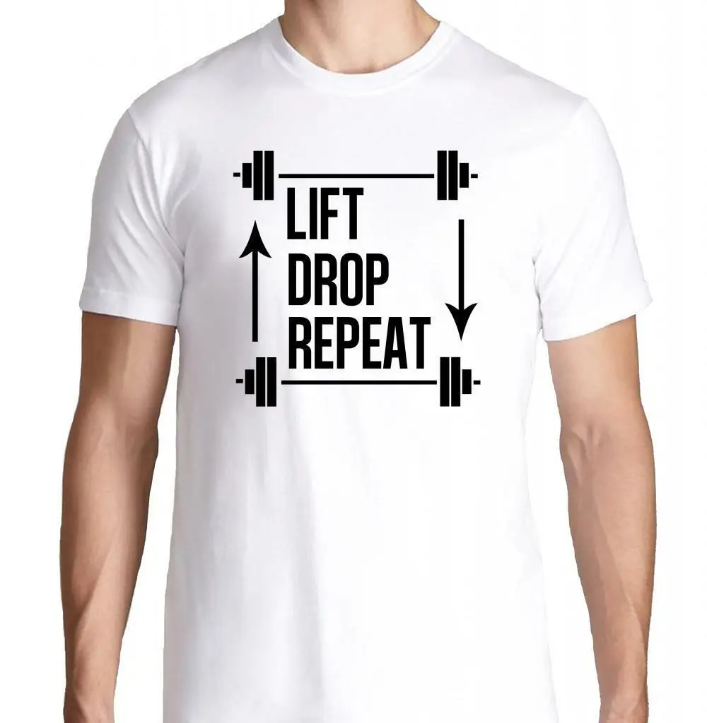 Lift Drop Repeat Training Gym Funny Health Running Workout Футболка модная Новая летняя Классическая