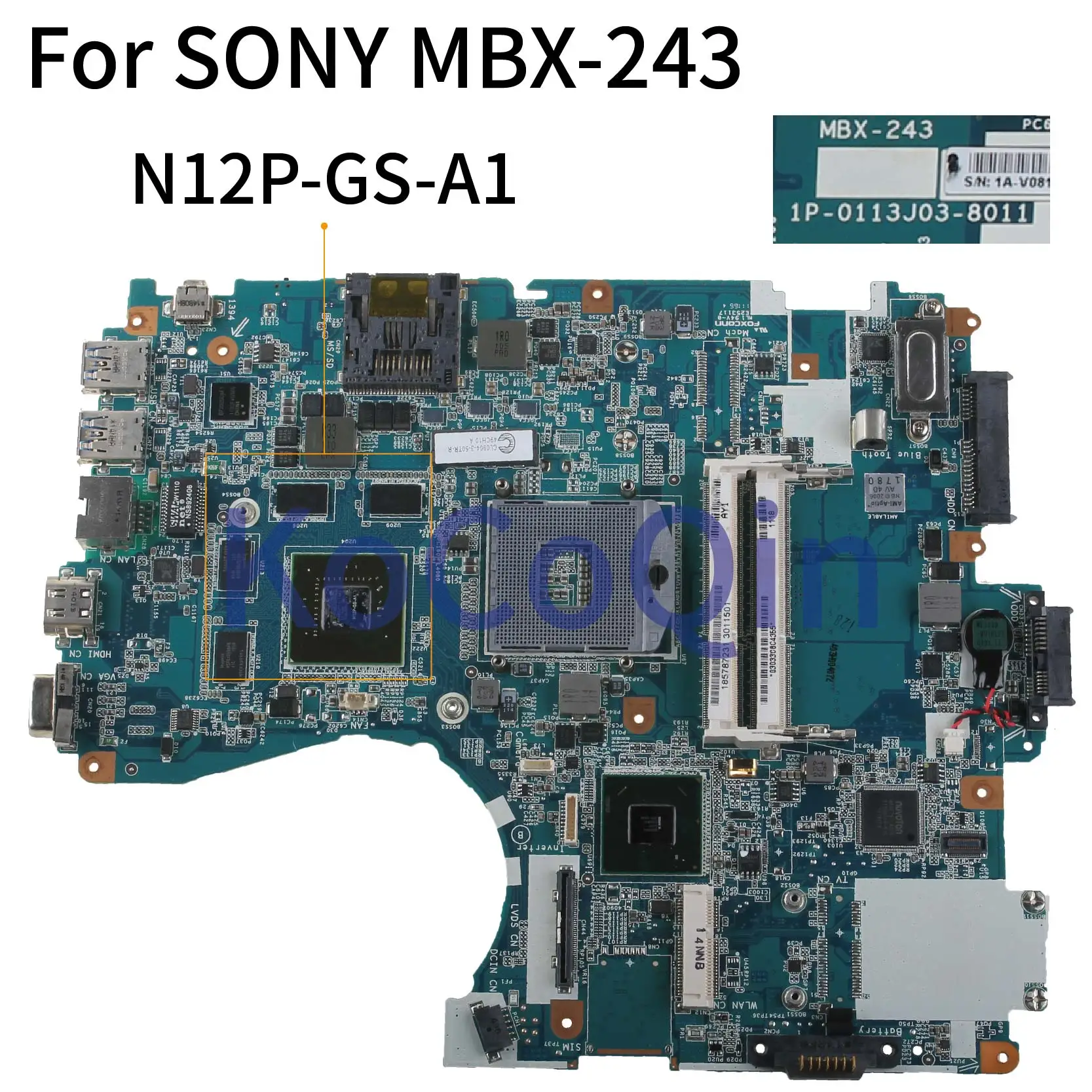 

REV.1.1 2D For SONY VPCF23 VPCF23JFX SERIES MBX-243 Laptop motherboard 1P-0113J03-8011 N12P-GV-B-A1 HM65 540M Notebook Mainboard