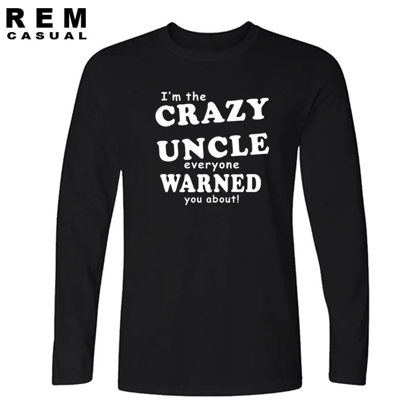 Crazy Uncle все были предупреждены о смешной футболке милый праздничный подарок для