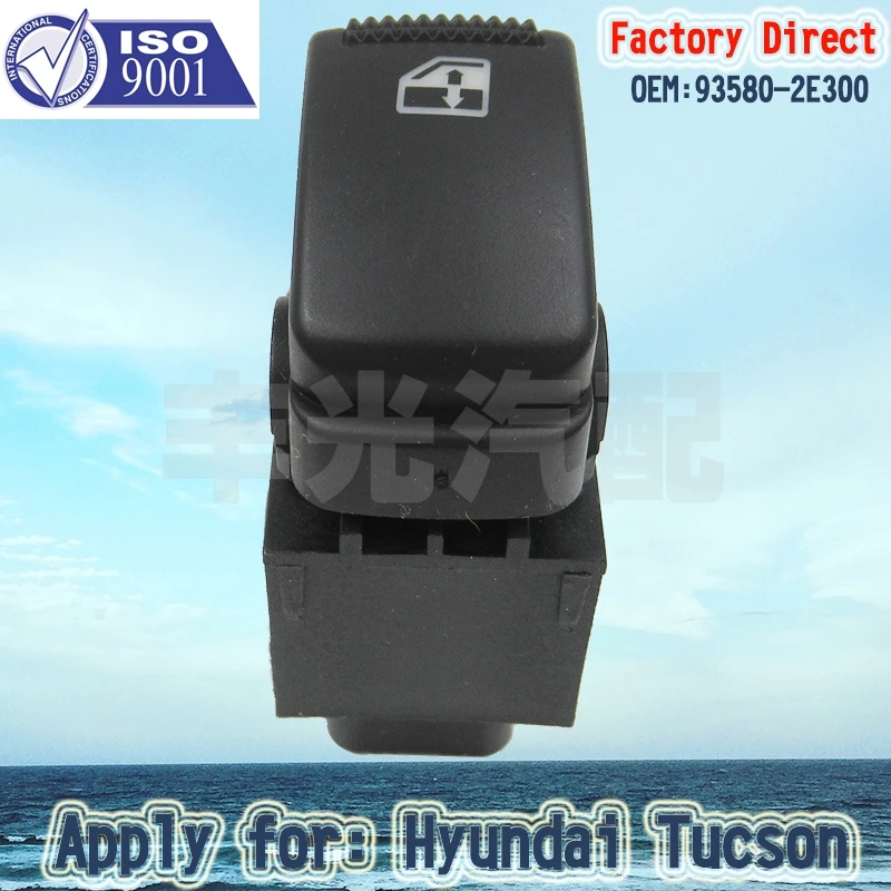 Factory Direct AUTO POWER WINDOW SWITCH Apply FOR HYUNDAI TUCSON FRONT RIGHT ELECTRIC MASTER CONTROL 93580-2E300 |
