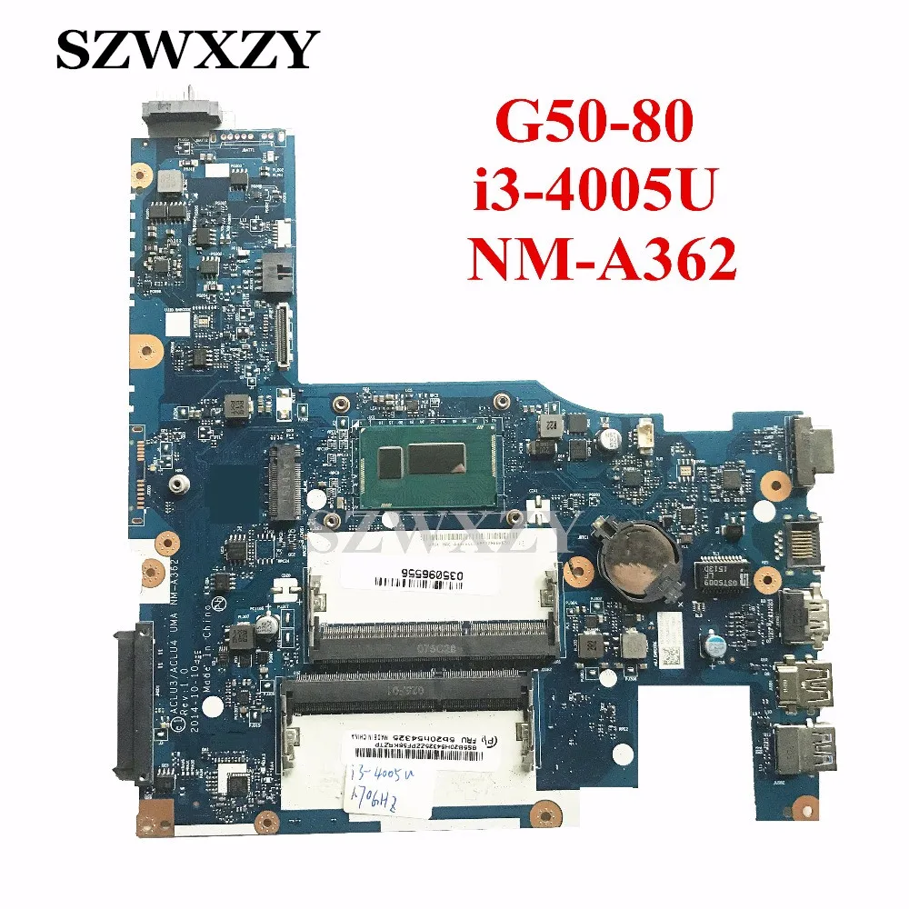 Новая материнская плата для ноутбука Lenovo G50 80 ACLU3/ACLU4 UMA NM A362 5B20H54325 SR1EK I3 4005U