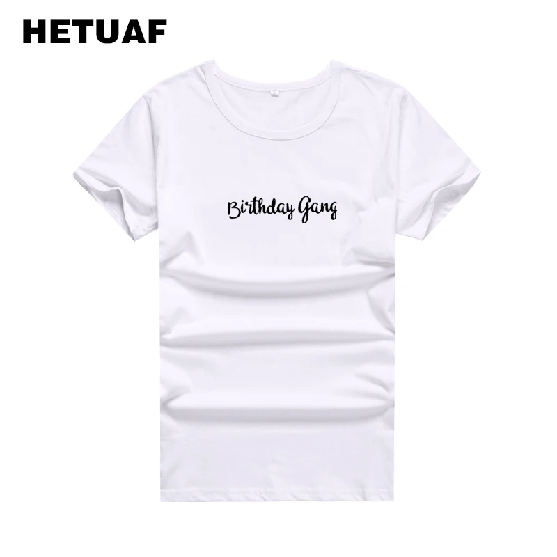 HETUAF на день рождения Gang печатных футболка женская 2018 Лето Hipster кепки в стиле панк