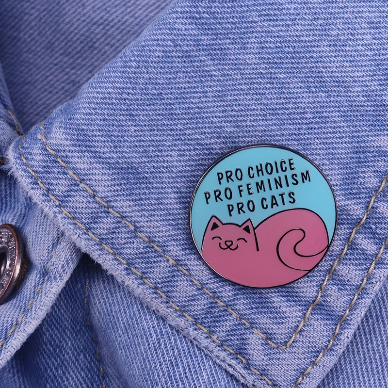 Эмалированная булавка Pro choice pro feminism с кошками феминистские круглые пуговицы