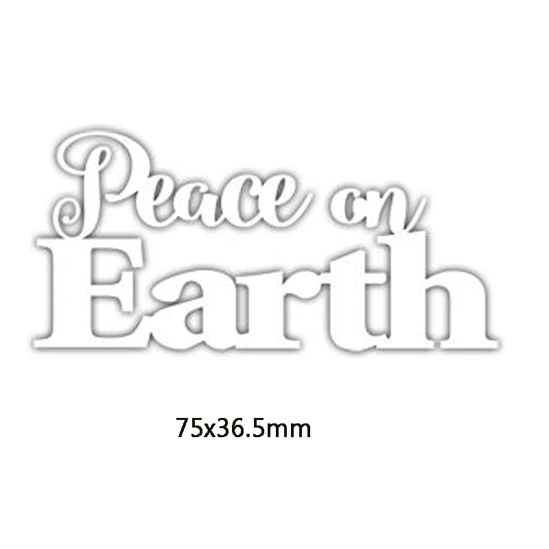 H2938 peace on Earth Новые настроенные слова металлические режущие штампы новые трафареты для DIY бумажные карточки для скрапбукинга поделки альбом фото тиснение Декор - Цвет: H2938 peace on Earth