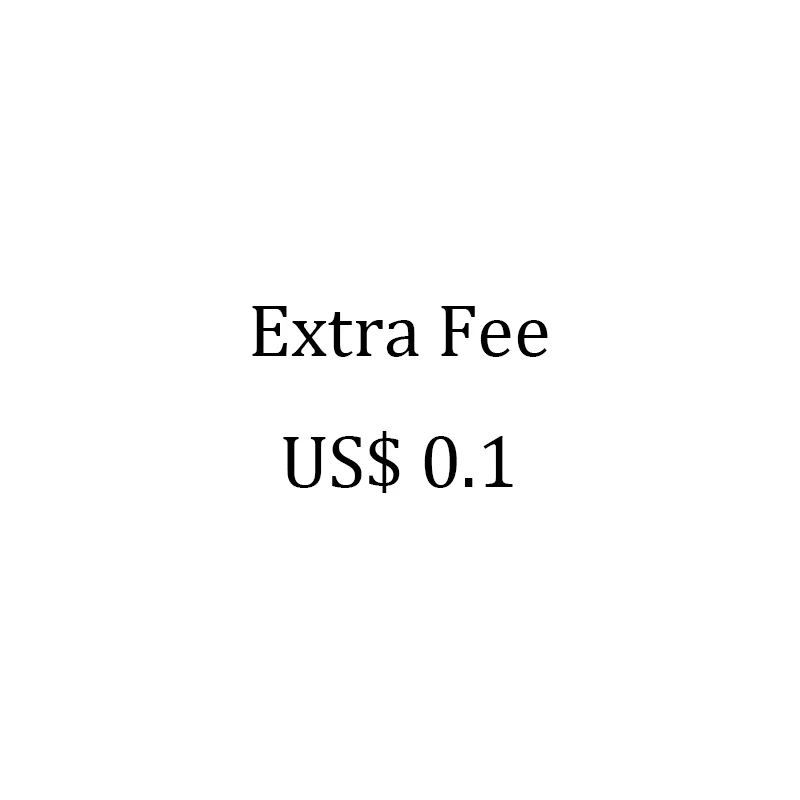 

Extra Fee USD 0.1