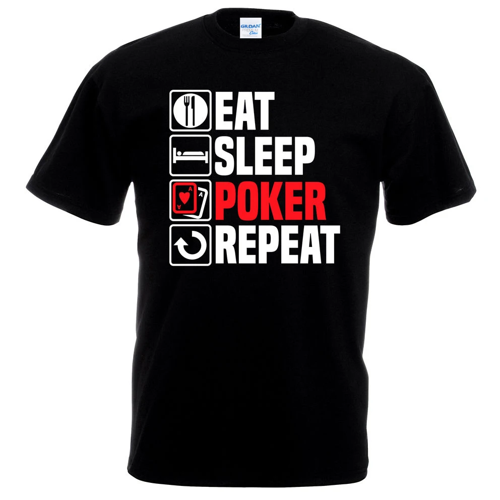 

2019 New Fashion Brand 100% Cotton Clothing Print Round Neck Man Eat Sleep Poker Fashion T-Shirt Men Clothing