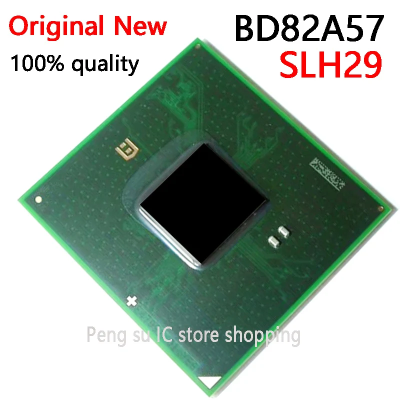 

100% New BD82A57 SLH29 BGA Chipset