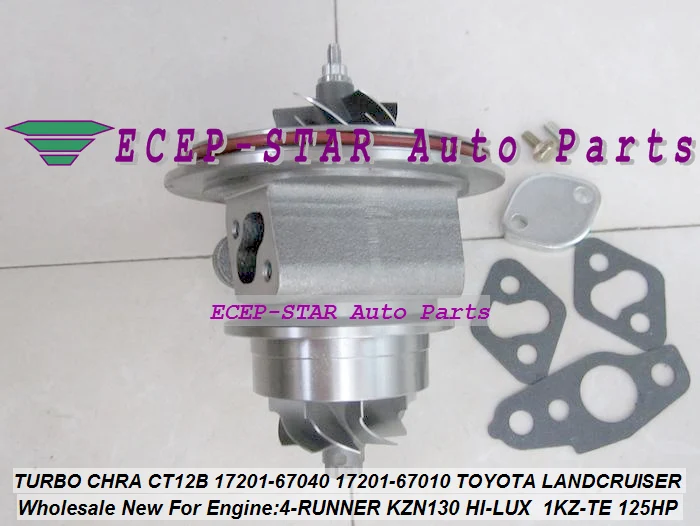 Турбо CHRA картридж CT12B 17201-67040 17201-67010 Турбокомпрессор для TOYOTA HI-LUX KZN130 LANDCRUISER 1KZT 1KZ-TE