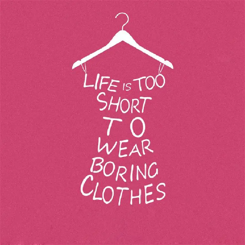 Жизнь слишком коротка чтобы носить скучные ткань цитата стикер стены смешно