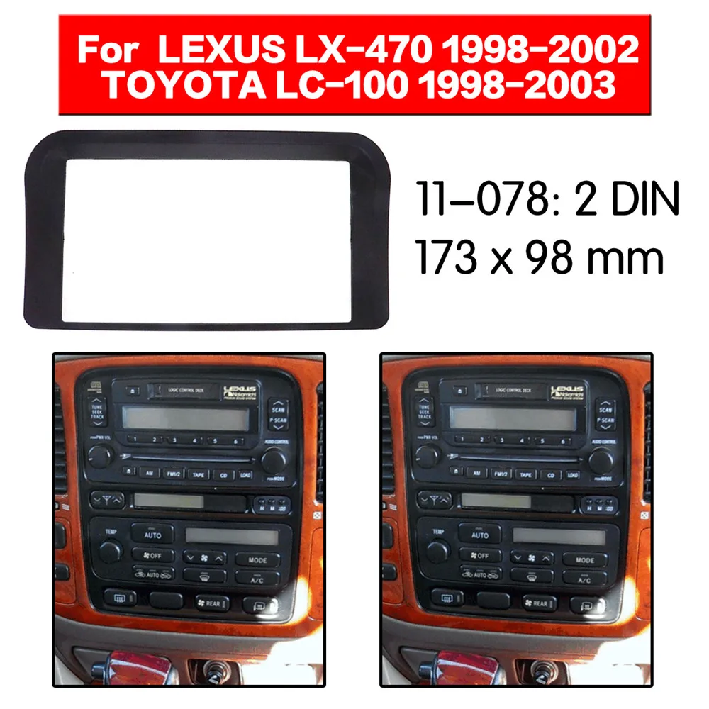 Double Din Fascia For TOYOTA Land Cruiser 100 LEXUS LX-470 Radio DVD Stereo Panel Dash Mount Install Trim Kit Refit 11-078