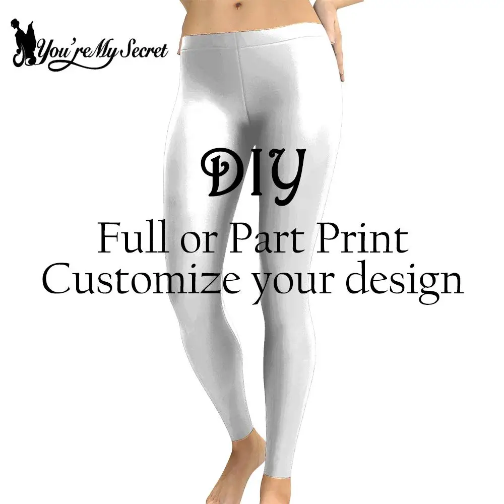[You're My Secret] DIY Leggings For Women 3D Print Customize Design Women Leggings Casual Push Up Elastic Fitness Pants