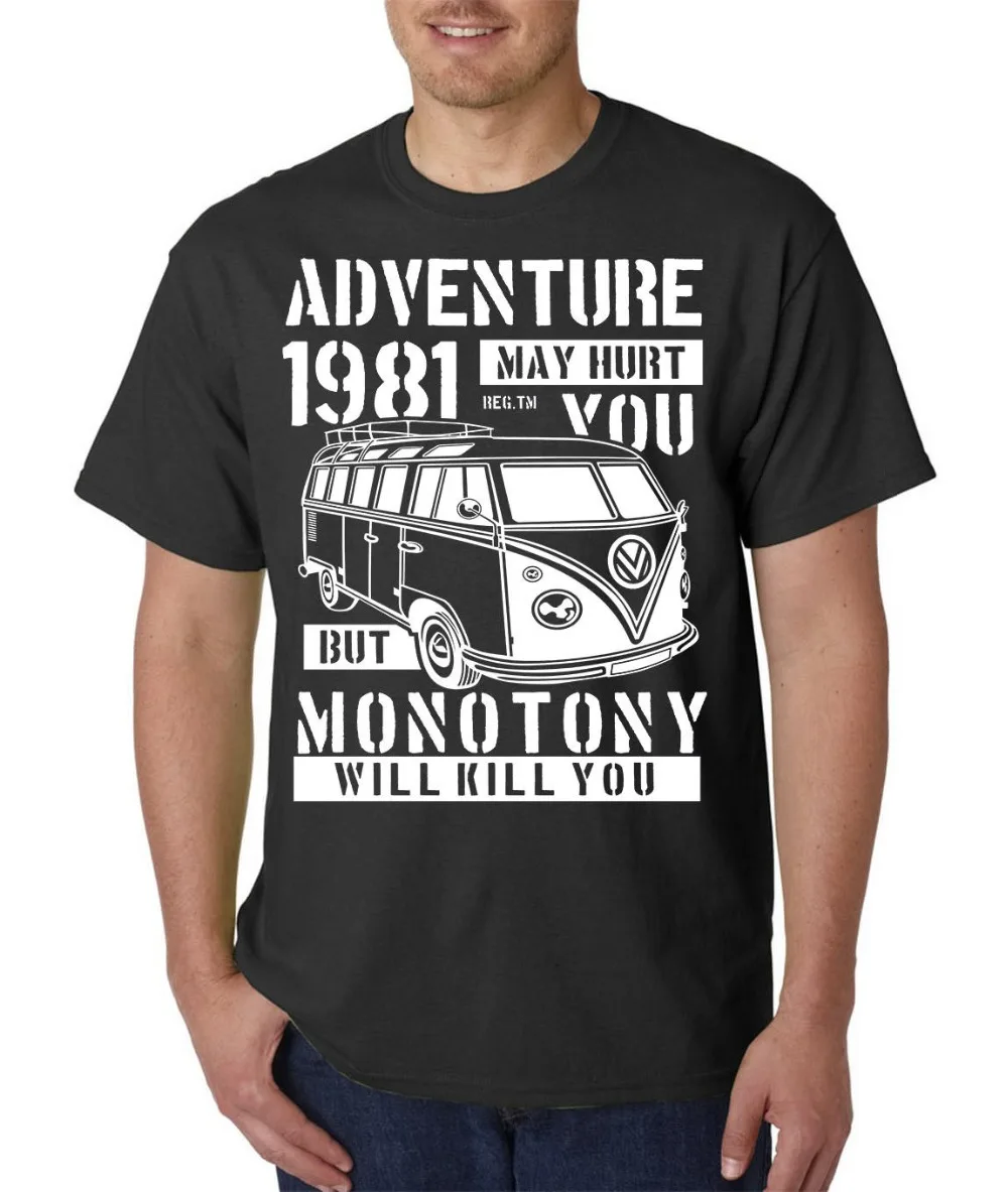 Adventure Hurts футболка Monotony Will Kill-Travel Rv Camping Van Классическая модная мужская 2019 | Мужская