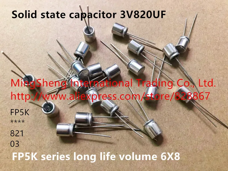 Оригинальный новый 100% твердотельный конденсатор 3V820UF объем 6X8 FP5K Серия