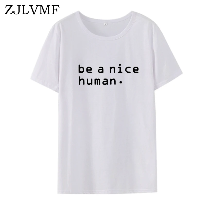 Женская хлопковая Футболка Zjlvmf Be A Nice Повседневная футболка с круглым вырезом и