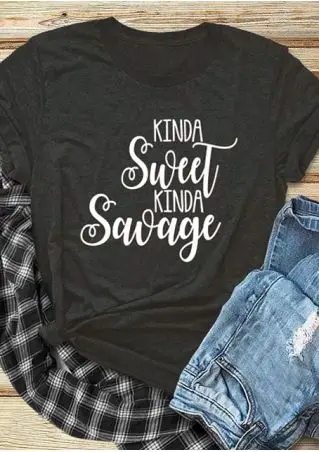 

Kinda Sweet Kinda Savage Tumblr T-Shirt High Quality Cotton Tee Casual Short Slevee Tops Black Hipster Ladies Trendy Outfits