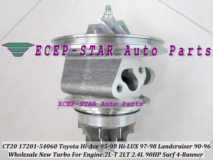 Бесплатная доставка турбо картридж CHRA Core CT20 17201 54060 для TOYOTA HI ACE 95 98 LUX 97 LANDCRUISER 90 96 4