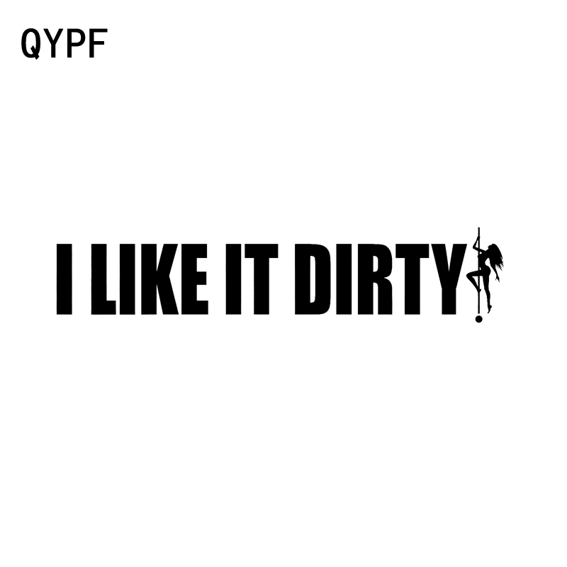 QYPF Мода 17 2 см * 3 7 мне нравится грязный! Виниловая наклейка на окно автомобиля для