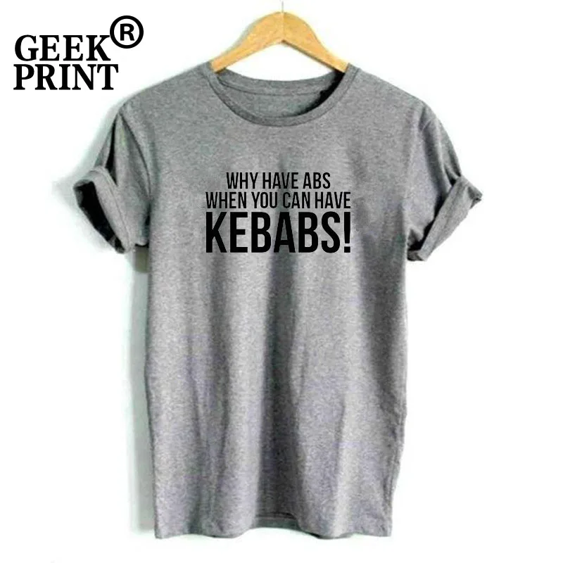 Женские футболки с принтом KEBABS WHY HAVE ABS YOU CAN женские забавной едой S 3XL|Футболки| |