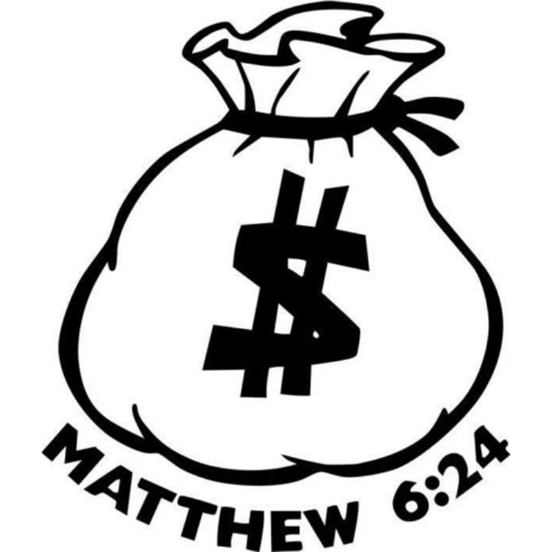 

Money Bag Matthew 6:24 For Car Window Truck Bumper Vinyl Decal Sticker