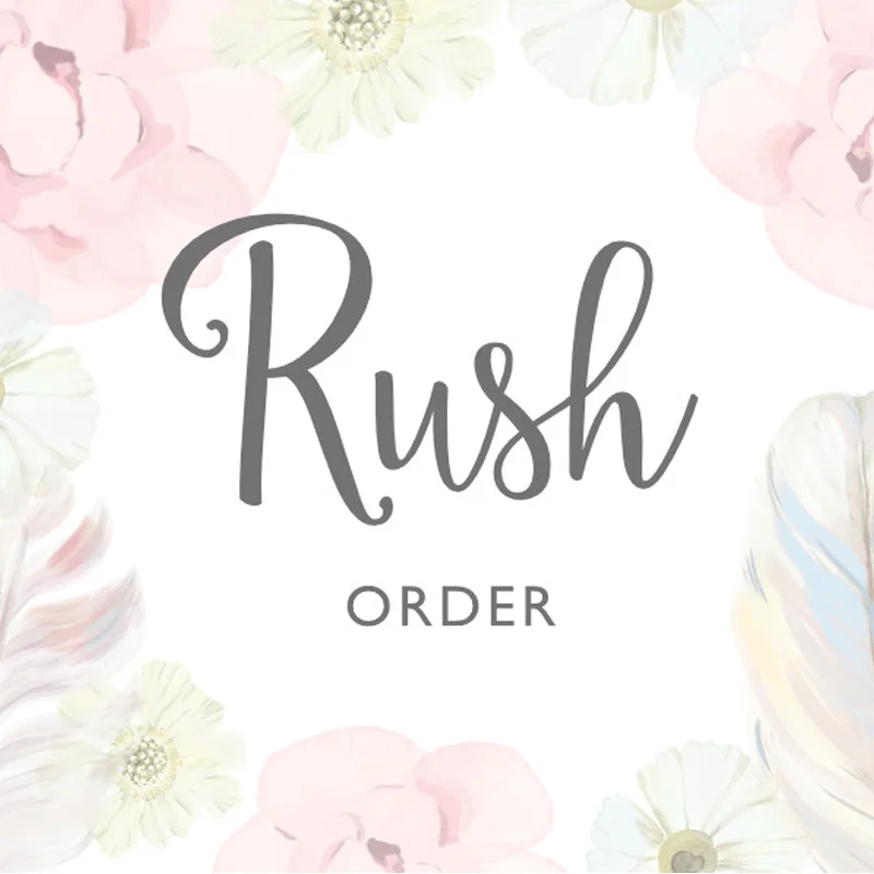 Extra Fee for The Rush Order |