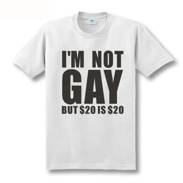 

ECTIC 2018 I'm Not Gay, но $20-$20, Мужская забавная футболка, круглый вырез, 100% хлопок, топ, новая Базовая футболка, принимаем индивидуальный дизайн