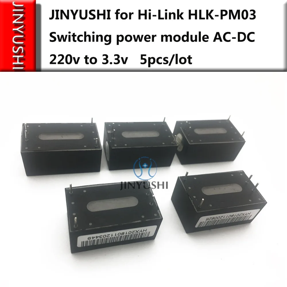 5pcs/lot JINYUSHI for Hi-link AC-DC PM03 HLK-PM03 220V to 3.3V Step down power supply module 100% New&Original