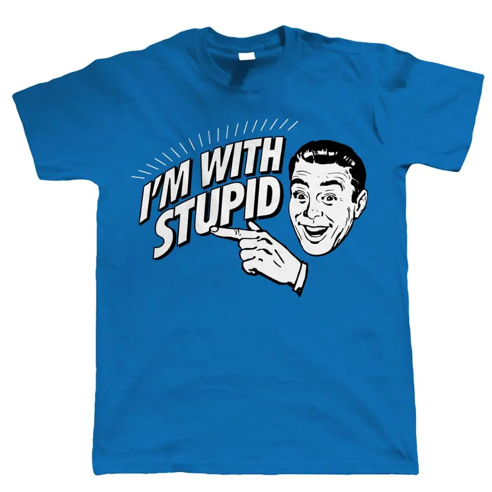 2017 Limited Time-limited Fashion Broadcloth Printed Tee Shirts Short Printing Machine O-neck I'm With Stupid Funny T For Men | Мужская