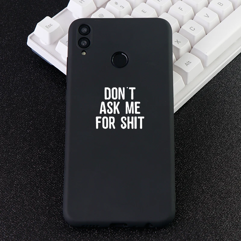 Letter Phone Cases for Huawei Honor Note Mate10 Pro 20X Nova3 3i Case Don't Ask Me For Shit Silicone Covers Accessories | Мобильные