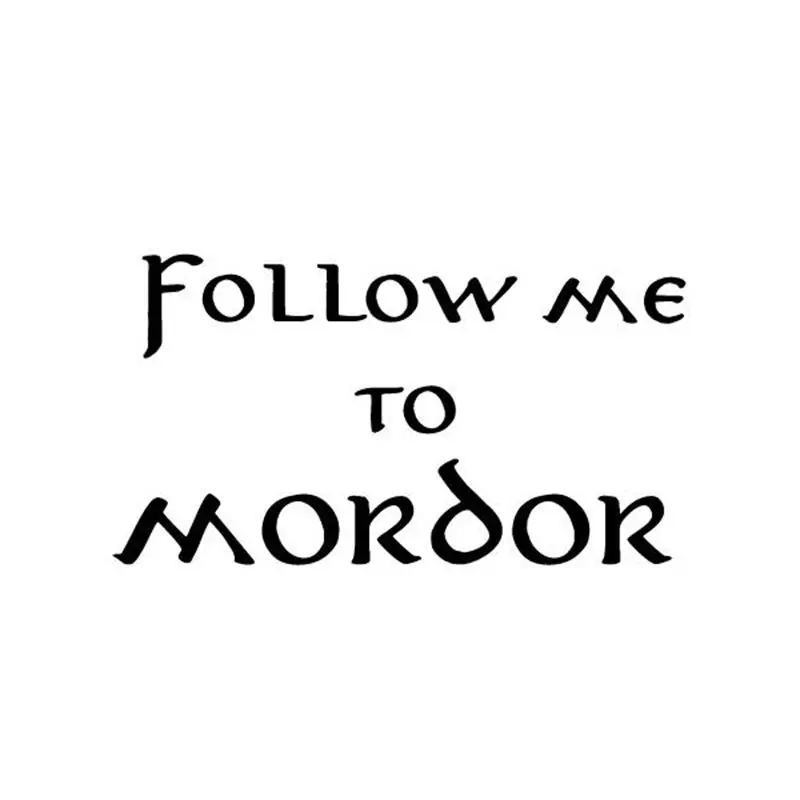 Следуйте за мной в Мордор Смешные J.R.R. Tolkien Inspired Автомобильная наклейка|decals home|decal