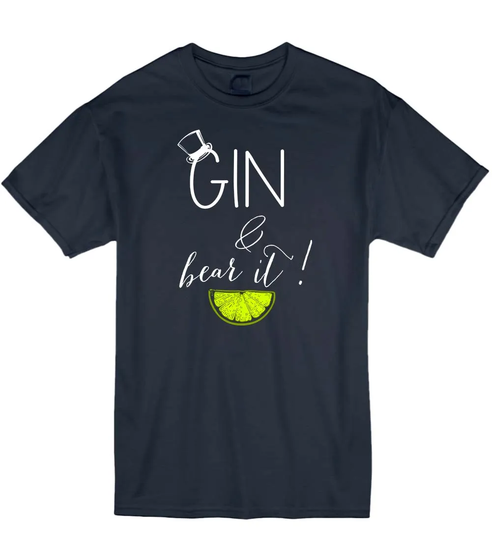 

2019 Summer Fashion Hot Sale Men T Shirt Gin and Bear It Funny Booze Alcohol Mum Tonic Grin Unisex T-Shirt T Shirt Gift