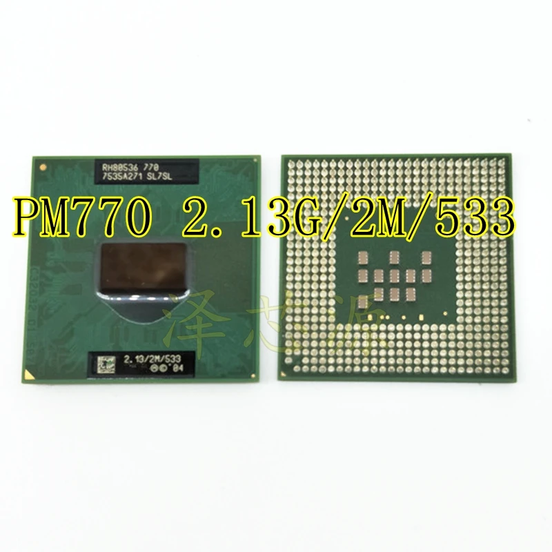 Процессор ноутбука Pentium M 770 cpu 2M cache 2,13 GHz 533 двухъядерный разъем 479 PM 770 ноутбук процессор PM770 поддержка 915