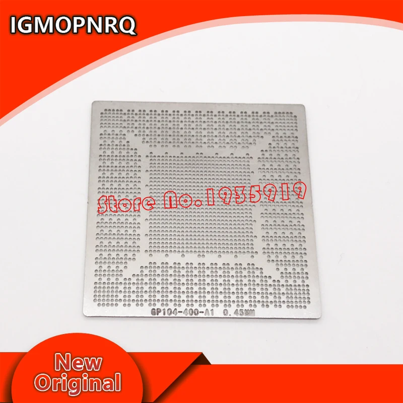 Прямого нагрева N17E-G2-A1 N17E-G3-A1 N17P-G1-B-KC-A1 GP104-200-A1 GP104-300-A1 GP104-400-A1 GP106-300-A1 GP106-400-A1 трафарет