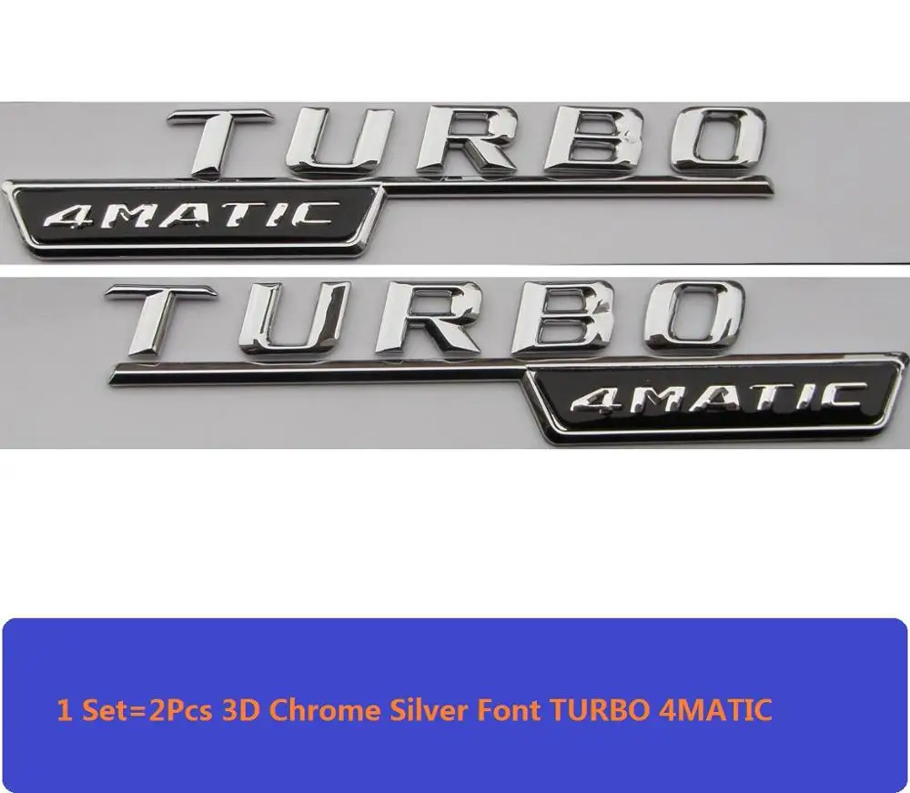 2Pcs TURBO 4MATIC 3D хром W221 W222 эмблема S63 S350 S500 4matic S CLA с буквенным принтом авто наклейка значок для автомобиля Логотип Эмблема для Мерседес Mercedes Benz AMG - Цвет: 2Pcs TURBO 4MATIC