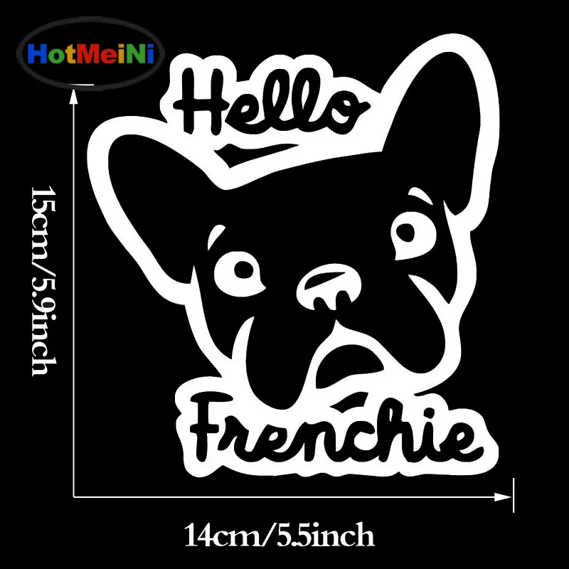 HotMeiNi 14*15 см оптовая продажа Hello Frenchie Pet автомобильные наклейки с собаками щенок