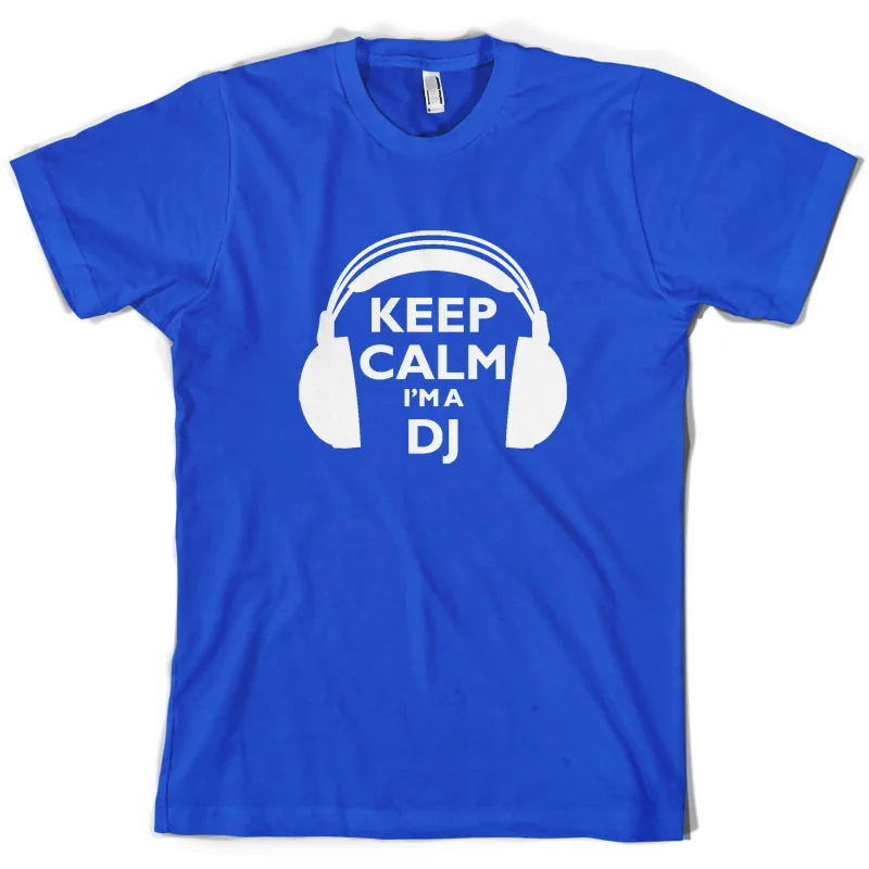 Keep Calm I'm A DJ Мужская футболка Djing Mixing Music 10 цветов рукав горячая печать с коротким