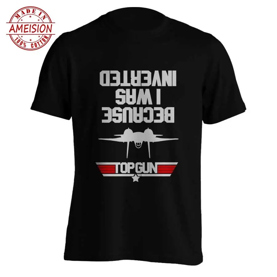 Потому что я был перевернутый Вдохновленный Top Gun фильма Том Круз F14 Для мужчин
