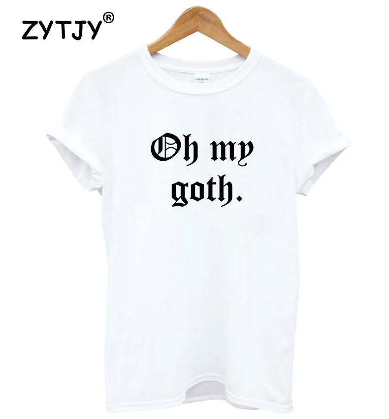 Женская футболка с надписью OH MY GOTH хлопковая Повседневная забавная Футболка для