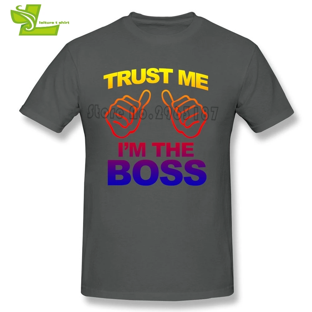 Trust Me I'm The Boss Adult T Shirt Cool Exercise Loose T-Shirt Boy Short Sleeve Round Neck Tees Dad New Arrival Simple Clothing | Мужская