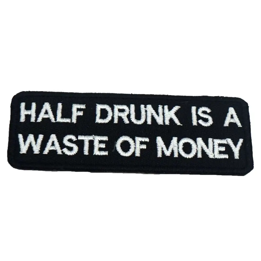 Half Drunk Is a Waste of Money Name Tags Patch - Embroidered Label for Punk Biker Patches, Clothes Stickers, Badge image 3