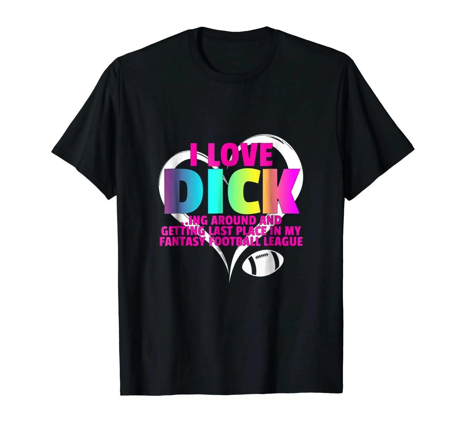 I Love Dick .. ing Around & Getting Last level In Fantasy Football черная футболка с героями мультфильмов