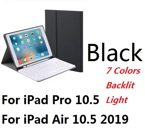 For iPad 10.5 Black 7 цветов подсветка Bluetooth клавиатура чехол для iPad Air 3 10,5 Pro 10,5 чехол карандаш держатель чехол для iPad 9,7 - Цвет: For iPad 10.5 Black
