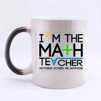 fashion cool im the math teacher nothing scares me anymore 11 ounces heat sensitive color changing custom coffeetea mug magi