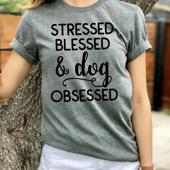 

Sugarbaby Stressed Blessed and Dog Obsessed Short-Sleeve Unisex T-Shirt Short Sleeve Fashion Shirt High quality Tumblr Tops