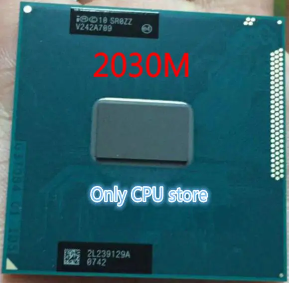 Lntel Pentium cpu Процессор Двухъядерный мобильный чип SR0ZZ 2030M 2030m официальная версия rPGA988B Socket G2 2,5 ГГц