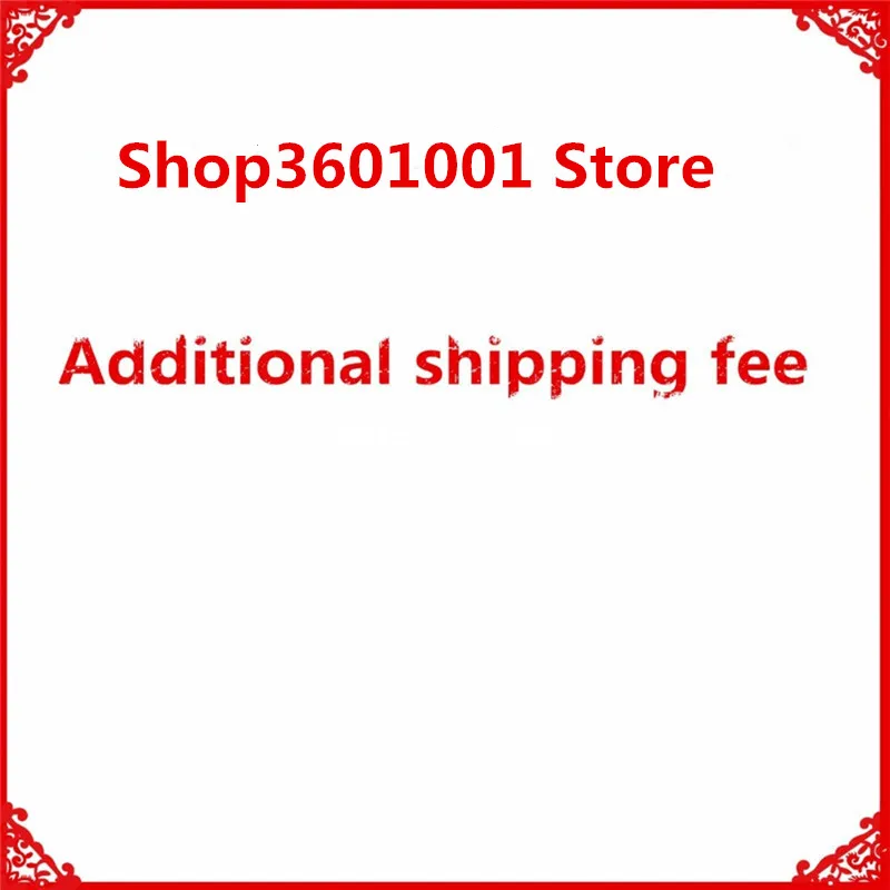 

Extra shipping costs